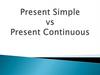 Present Simple vs Present Continuous