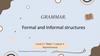 Grammar. Formal and informal structures. Level C1. Week 7. Lesson 4