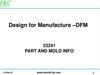 Design for manufacture – DFM. Part and mold info