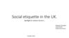 Social etiquette in the UK. Spotlight 8. Culture Corner 1