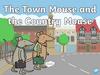 The Town Mouse and the Country Mouse