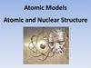 Atomic Models & Atomic Structure