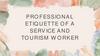 Professional etiquette of a service and tourism worker