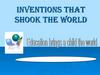 Inventions that shook the world