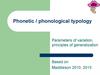 Phonetic / phonological typology Phonetic / phonological typology