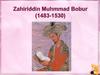 Zahiriddin Muhammad Bobur (1483-1530)