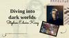 Diving into dark worlds: Stephen Edwin King