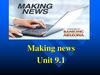 Making news. Unit 9.1