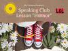 Speaking Club Lesson Humor