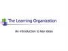 The Learning Organization. An introduction to key ideas