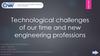Technological challenges of our time and new engineering professions