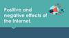 Positive and negative effects of the internet