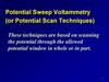 Potential Sweep Voltammetry (or Potential Scan Techniques)