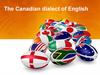 The Canadian dialect of English