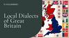 Local Dialects of Great Britain