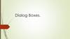 Dialog Boxes