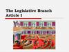 The Legislative Branch. Article I