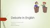 Debate in English