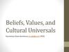 Beliefs, Values, and Cultural Universals
