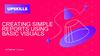 Creating simple reports using basic visuals