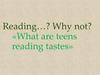 What are teens reading tastes?