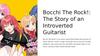 Bocchi The Rock!: The Story of an Introverted Guitarist