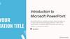 Introduction to Microsoft PowerPoint