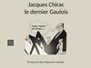 Jacques Chirac le dernier Gaulois