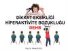 Di̇kkat eksi̇kli̇ği̇ hi̇perakti̇vi̇te bozukluğu (DEHB)