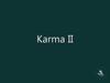 Karma II