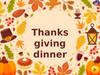 Thanks giving dinner