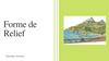 Forme de Relief. Relieful