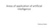 Areas of application of artificial intelligence